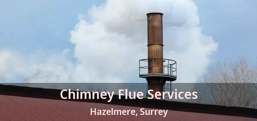 Chimney Flue Services Hazelmere, Surrey - BC