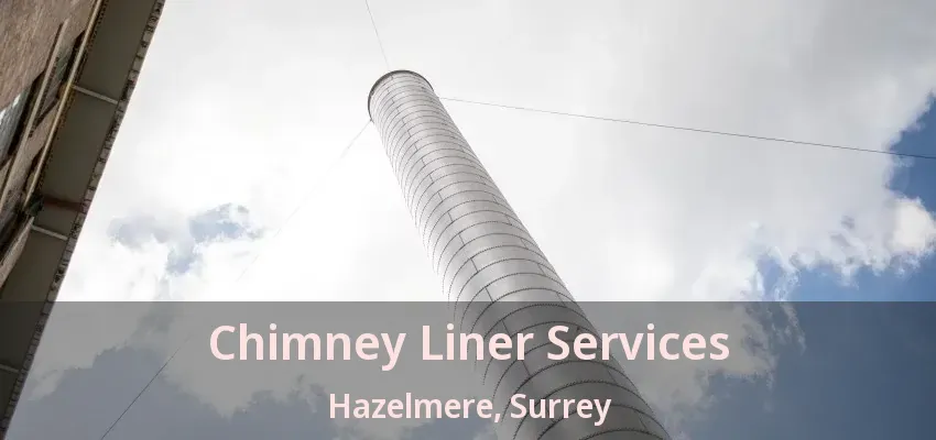 Chimney Liner Services Hazelmere, Surrey - BC Chimney Liner Services Hazelmere, Surrey - BC