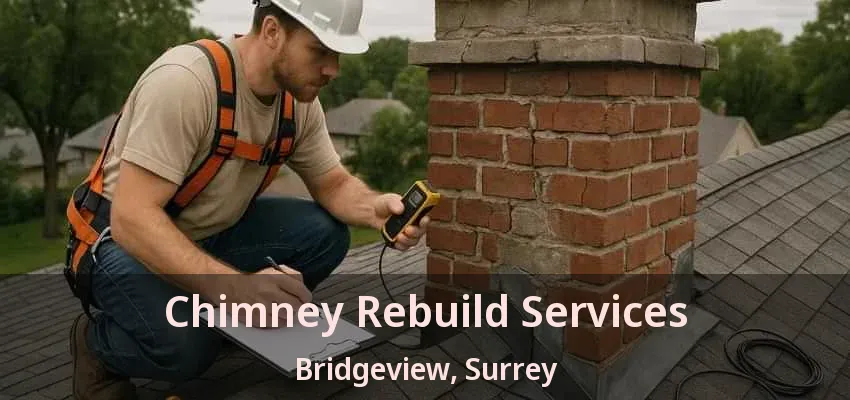 Chimney Rebuild Services Bridgeview, Surrey - BC