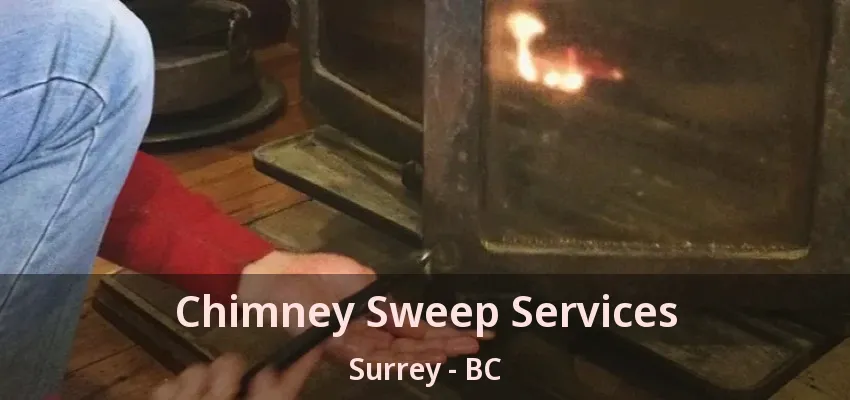 Chimney Sweep Services Surrey - BC