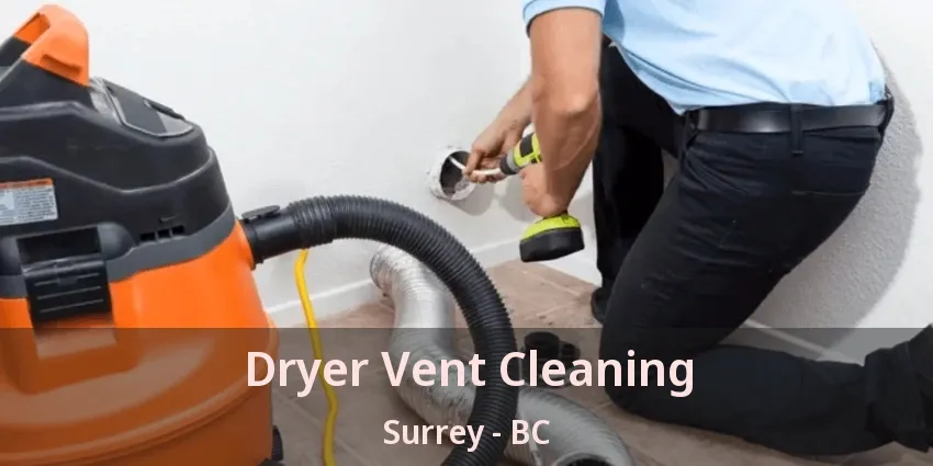 Dryer Vent Cleaning Surrey - BC